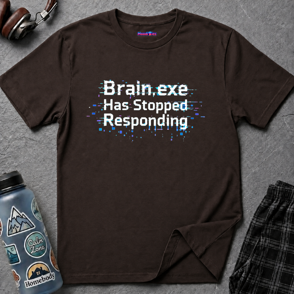 "Brain.exe Has Stopped Responding" T-Shirt