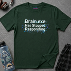 "Brain.exe Has Stopped Responding" T-Shirt