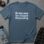 "Brain.exe Has Stopped Responding" T-Shirt