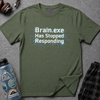"Brain.exe Has Stopped Responding" T-Shirt