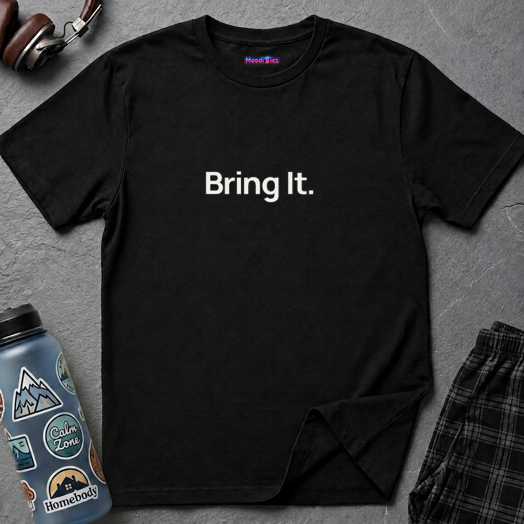 "Bring It." T-Shirt