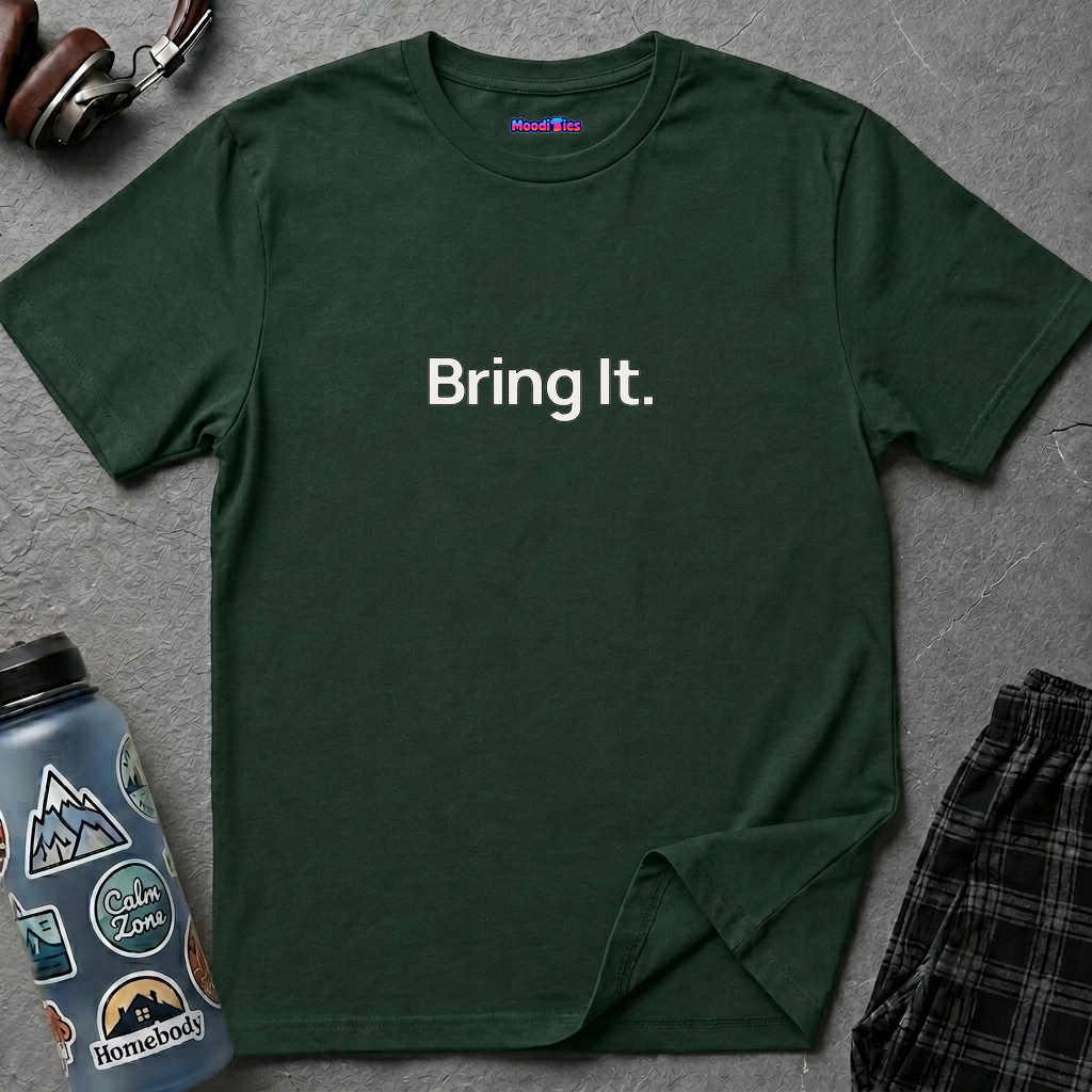 "Bring It." T-Shirt