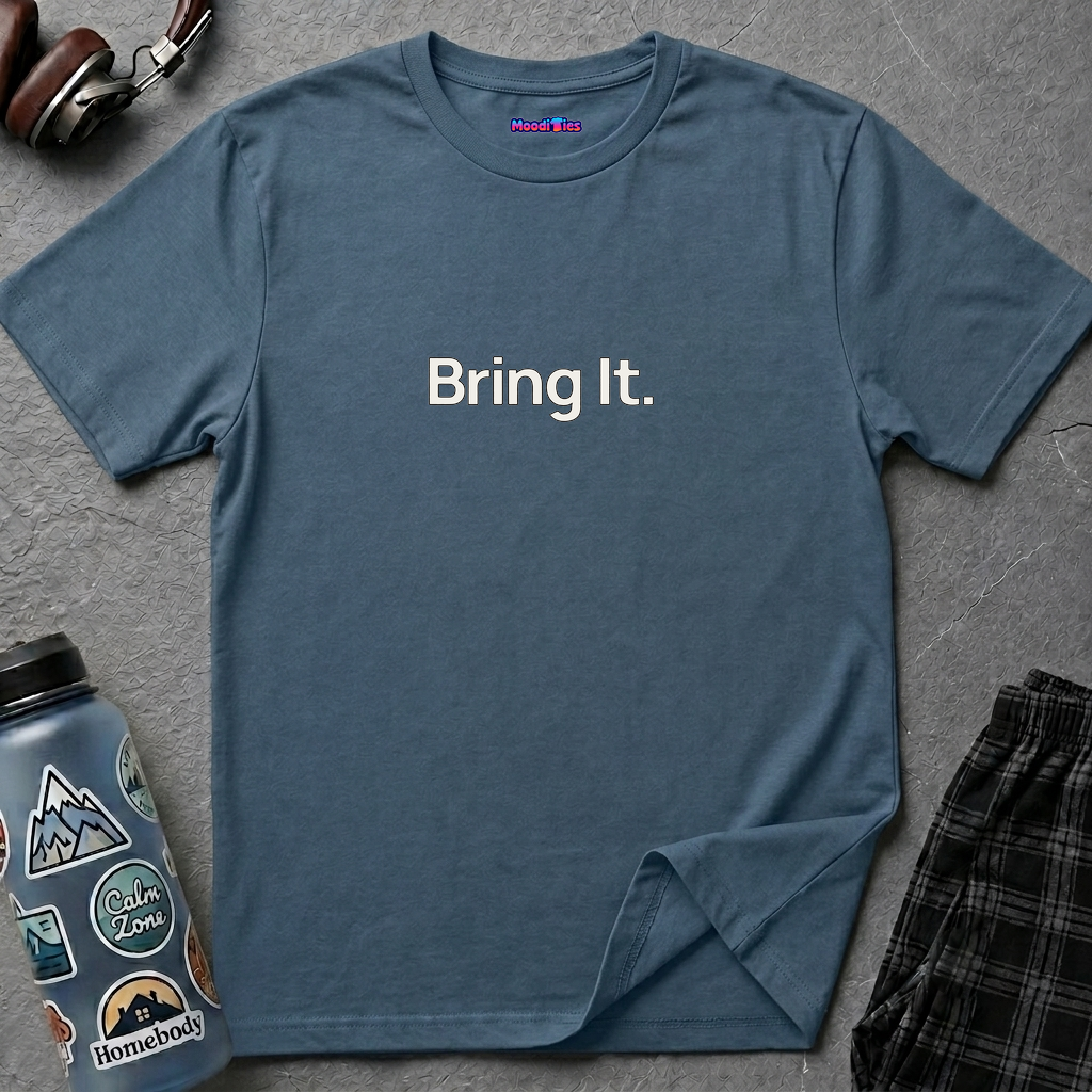 "Bring It." T-Shirt