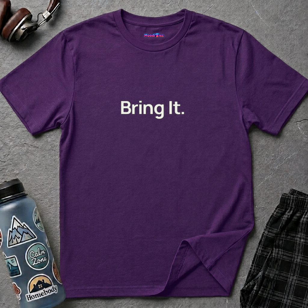 "Bring It." T-Shirt