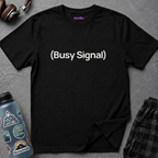 "(Busy Signal)" T-Shirt