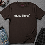 "(Busy Signal)" T-Shirt