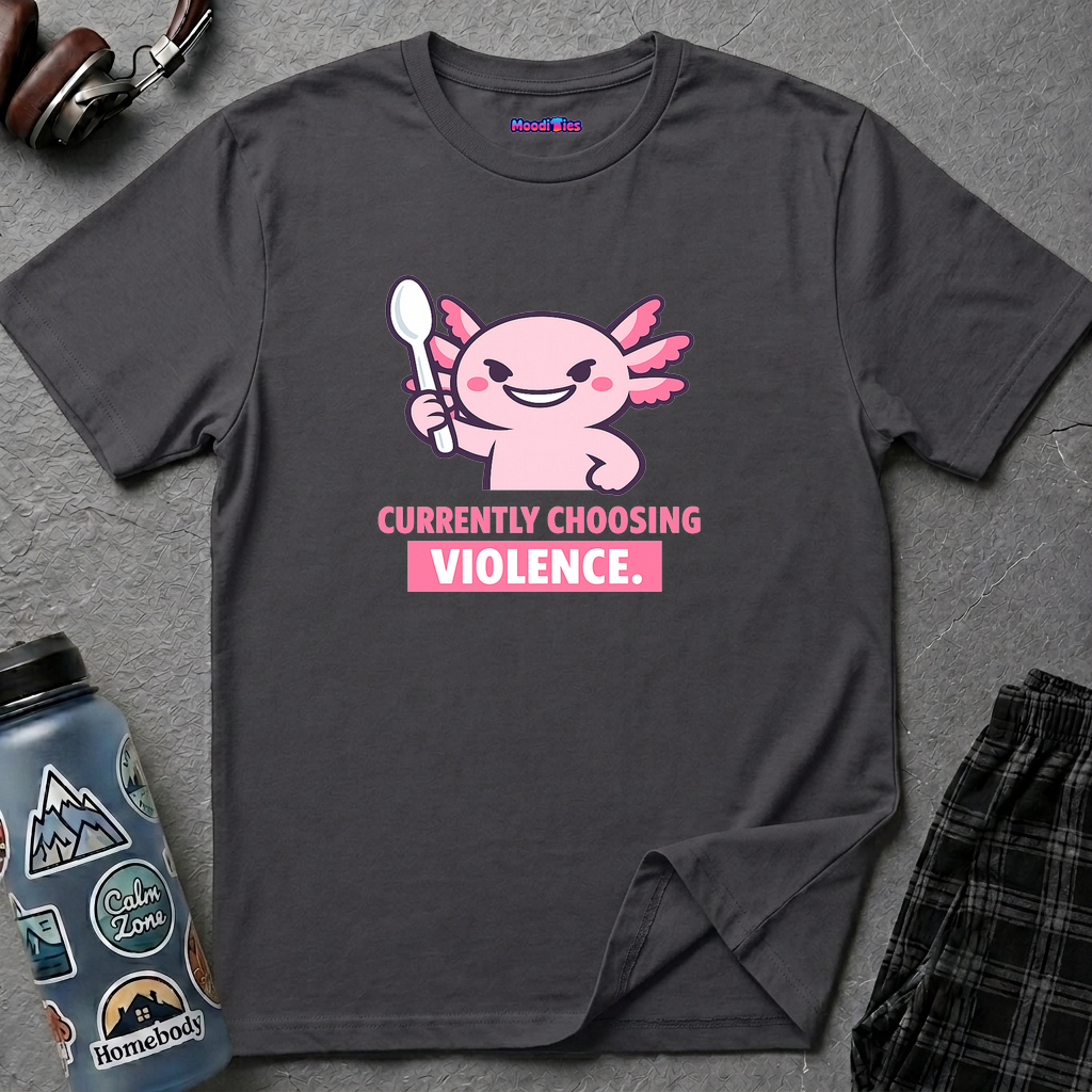"Currently Choosing Violence" Axolotl T-Shirt