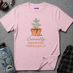 "Currently Growing Through It" Broken Potted Plant T-Shirt