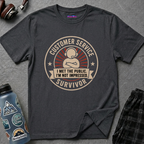 "Customer Service Survivor: I Met The Public, I’m Not Impressed" T-Shirt