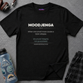 "Moodjenga" Definition T-Shirt