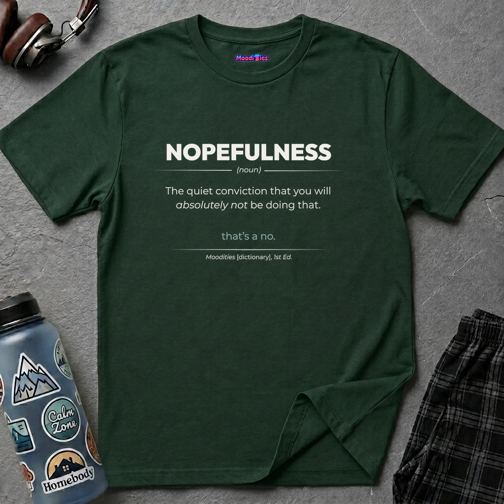 "Nopefulness" Definition T-Shirt