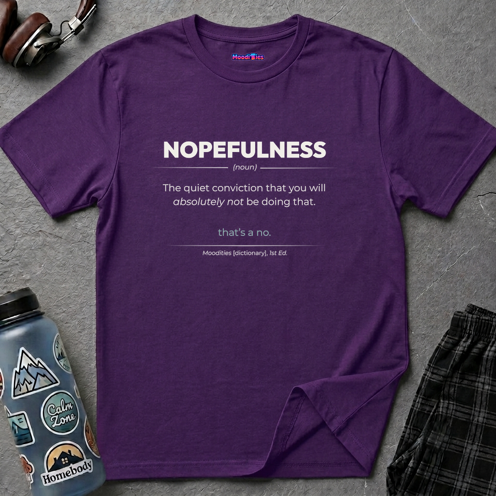 "Nopefulness" Definition T-Shirt
