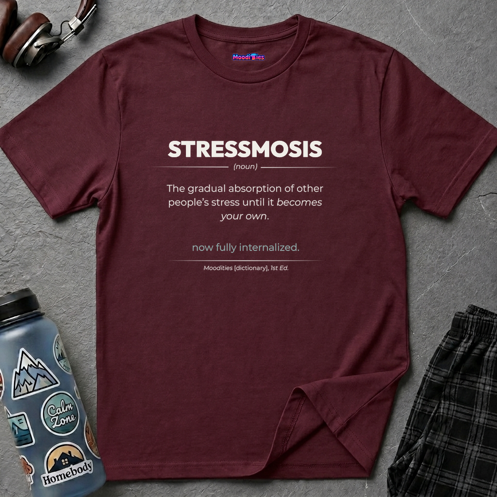 "Stressmosis" Definition T-Shirt