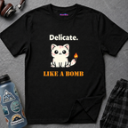 "Delicate. Like a Bomb." Cat T-Shirt