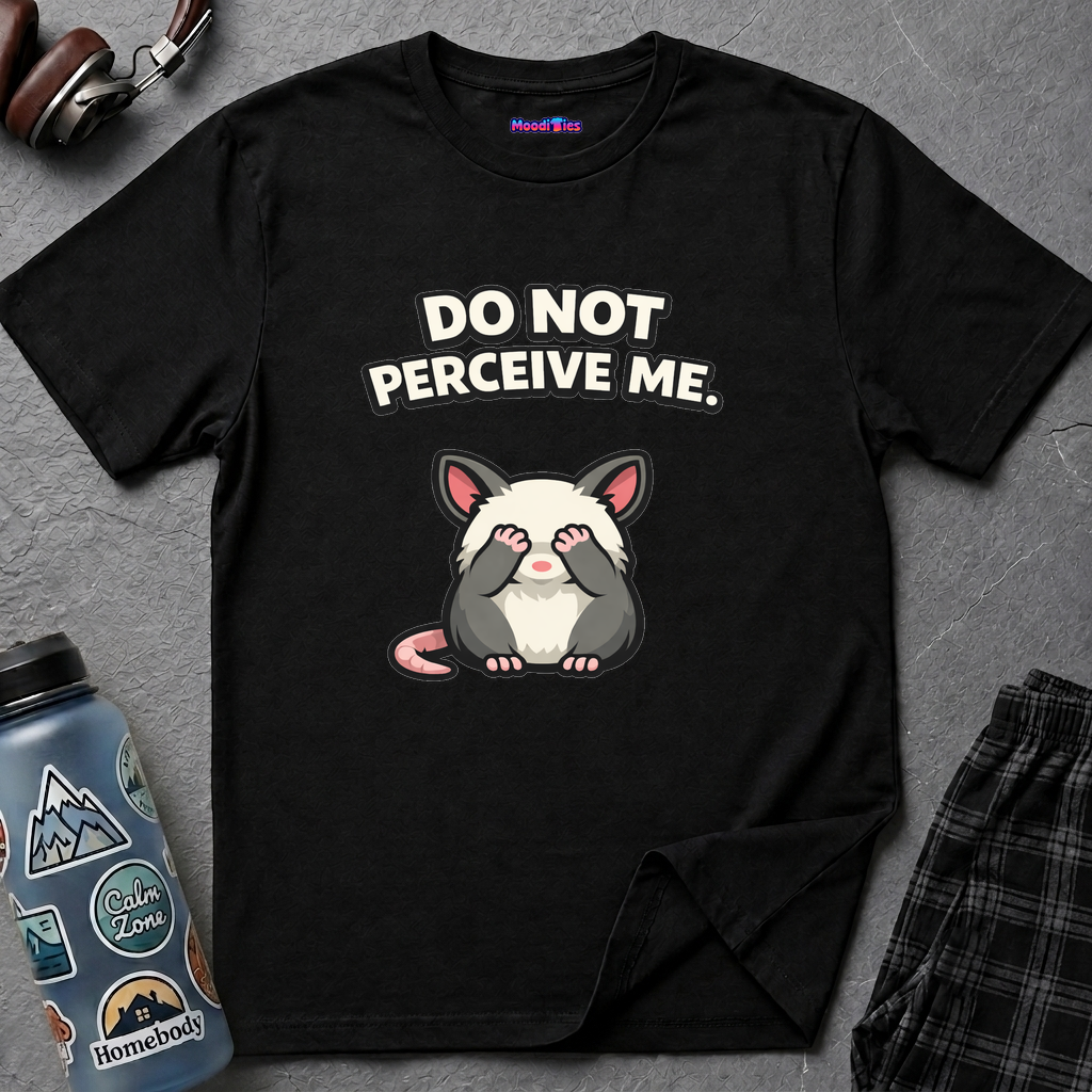 "Do Not Perceive Me" Shy Opossum T-Shirt