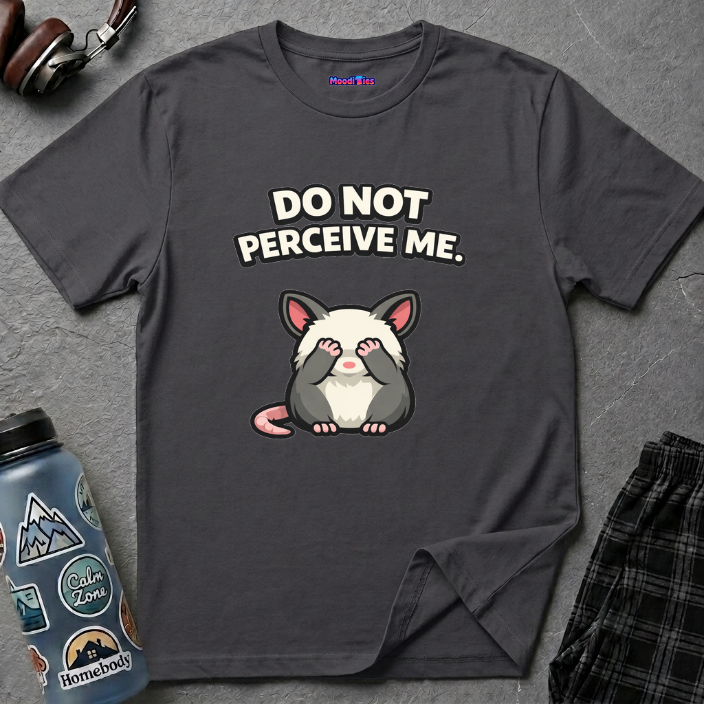 "Do Not Perceive Me" Shy Opossum T-Shirt
