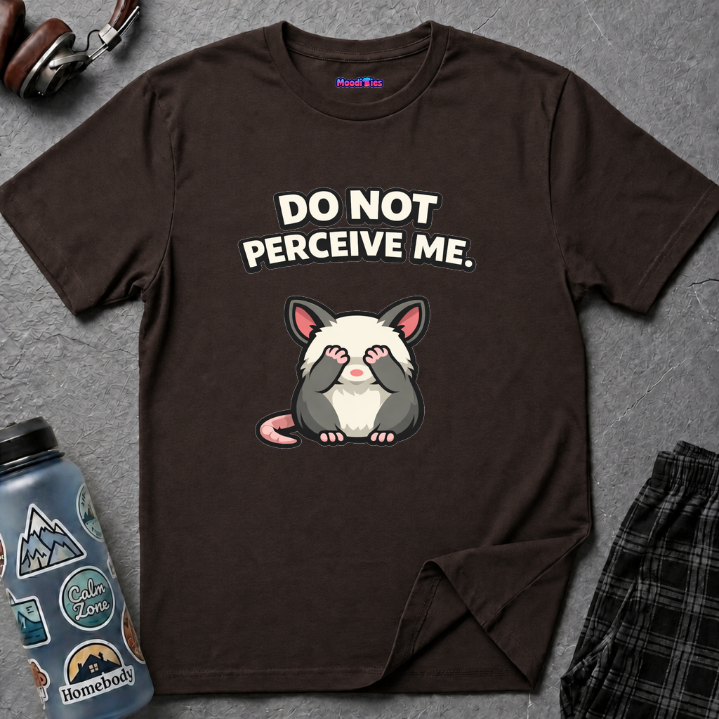"Do Not Perceive Me" Shy Opossum T-Shirt