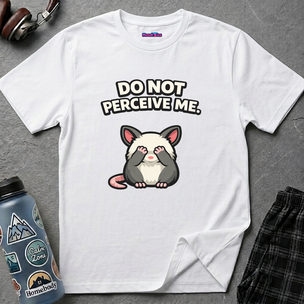 "Do Not Perceive Me" Shy Opossum T-Shirt