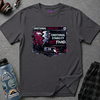 "Emotional Error 404: Emotional Stability Not Found" T-Shirt
