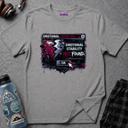 "Emotional Error 404: Emotional Stability Not Found" T-Shirt