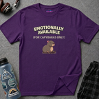 "Emotionally Available (For Capybaras Only)” Capybara T-Shirt