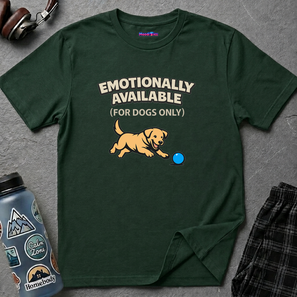 "Emotionally Available (For Dogs Only)" Dog Chasing Ball T-Shirt