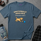 "Emotionally Available (For Dogs Only)" Dog Chasing Ball T-Shirt