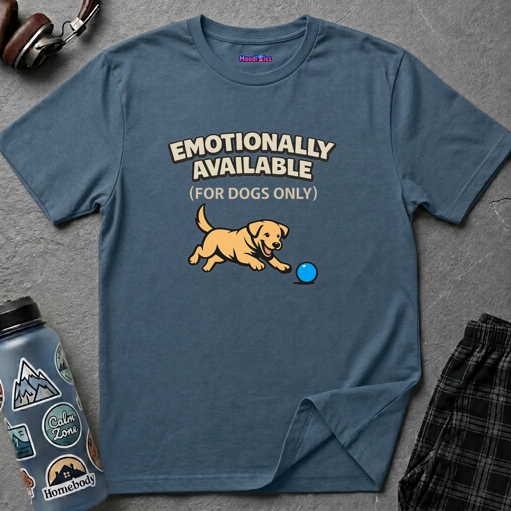 "Emotionally Available (For Dogs Only)" Dog Chasing Ball T-Shirt