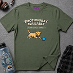 "Emotionally Available (For Dogs Only)" Dog Chasing Ball T-Shirt