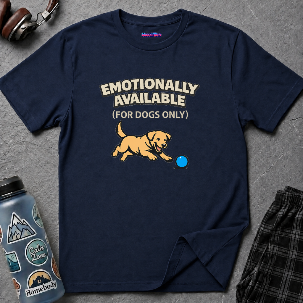 "Emotionally Available (For Dogs Only)" Dog Chasing Ball T-Shirt