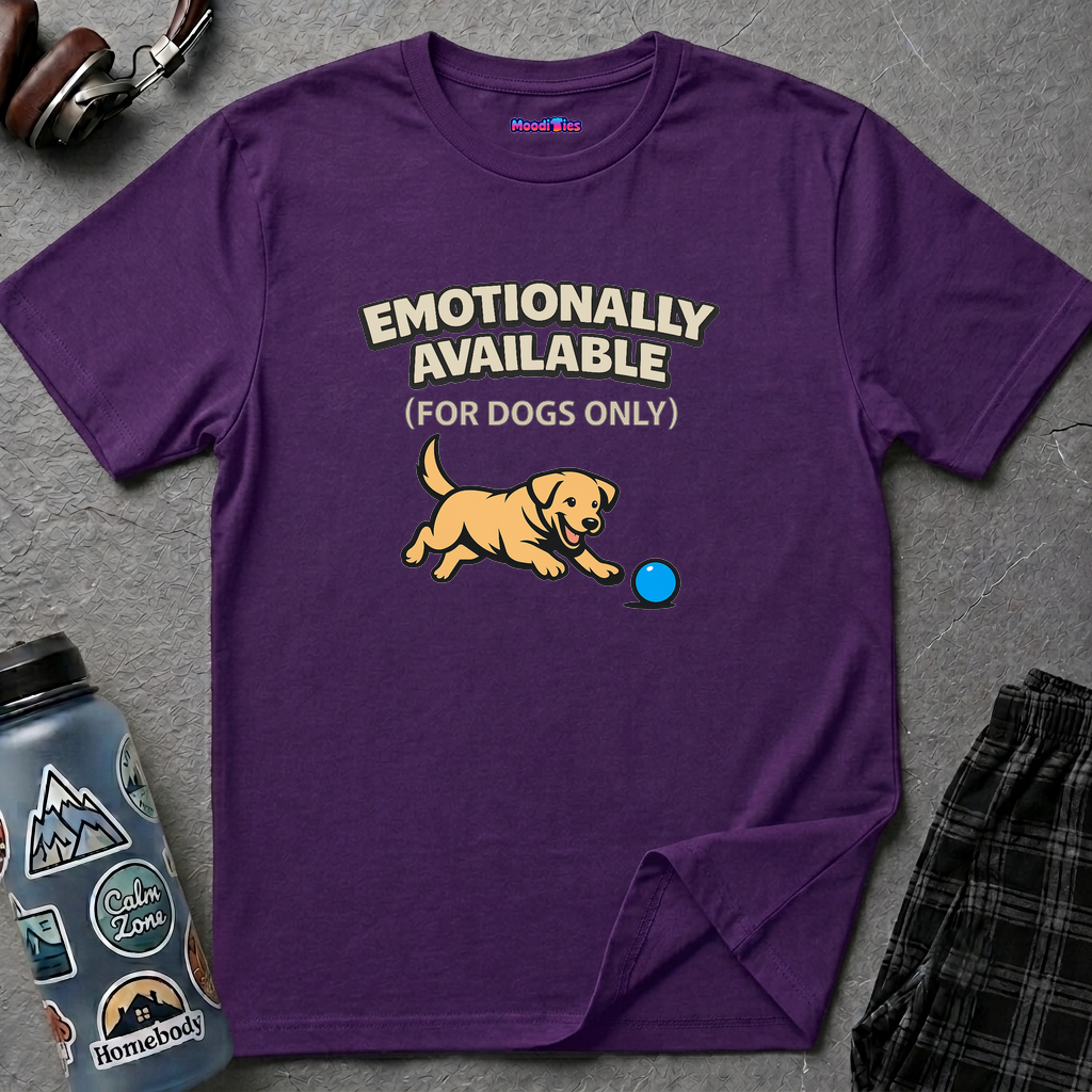 "Emotionally Available (For Dogs Only)" Dog Chasing Ball T-Shirt