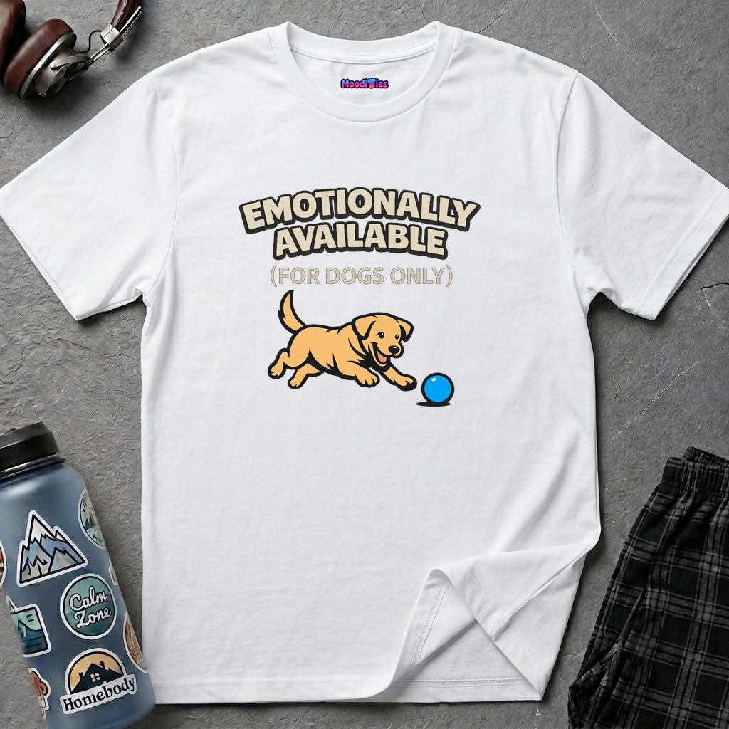 "Emotionally Available (For Dogs Only)" Dog Chasing Ball T-Shirt