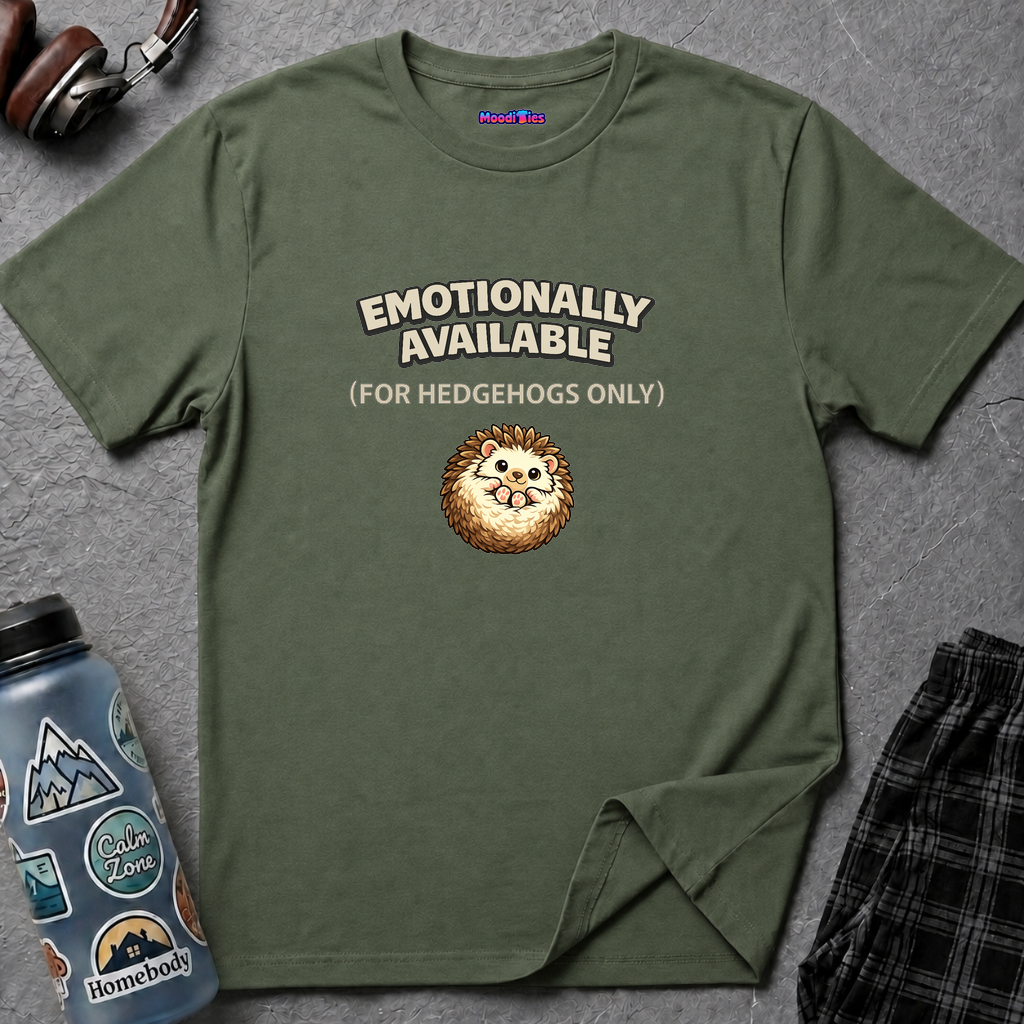 "Emotionally Available (For Hedgehogs Only)" Hedgehog T-Shirt