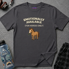"Emotionally Available (For Horses Only)" Cute Horse T-Shirt