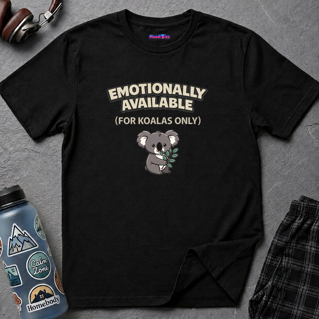 "Emotionally Available (For Koalas Only)” Cute Koala T-Shirt
