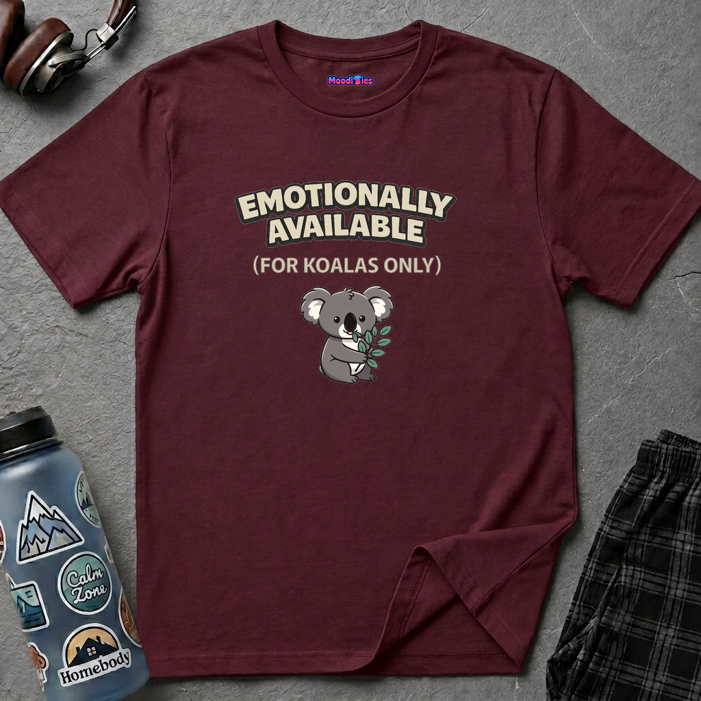 "Emotionally Available (For Koalas Only)” Cute Koala T-Shirt