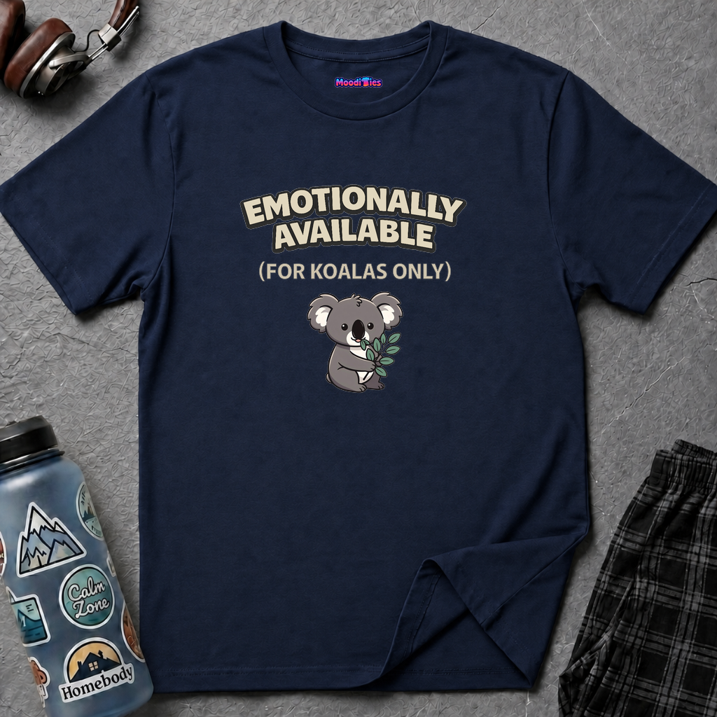 "Emotionally Available (For Koalas Only)” Cute Koala T-Shirt