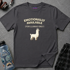 "Emotionally Available (For Llamas Only)” Cute Llama T-Shirt
