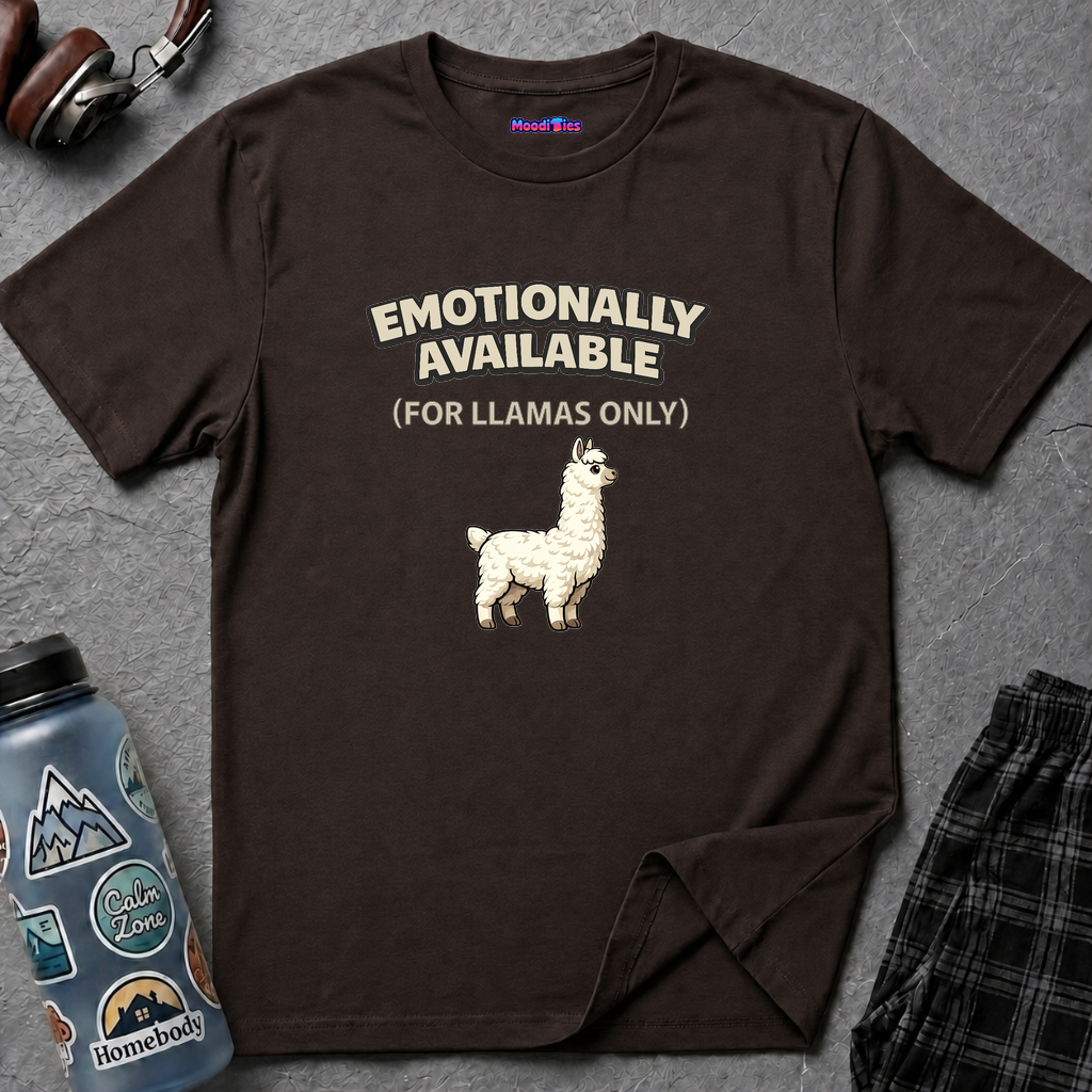 Text "Emotionally Available (For Llamas Only)," with cute cartoon white llama illustration 
