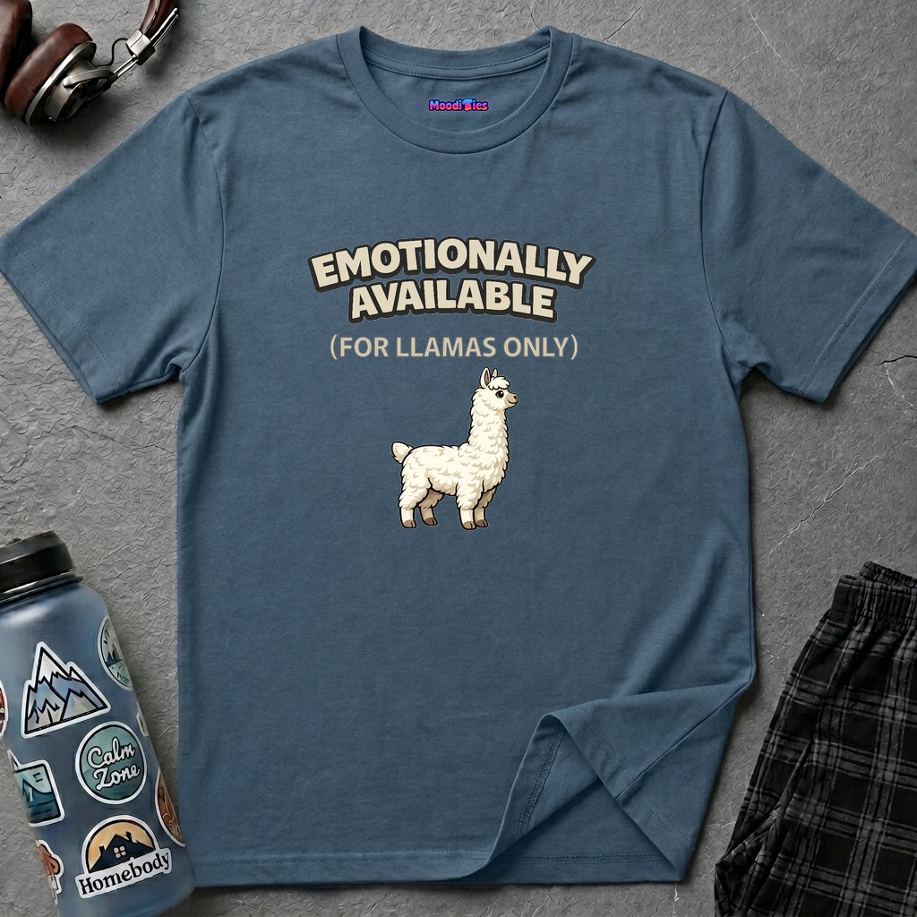 "Emotionally Available (For Llamas Only)” Cute Llama T-Shirt