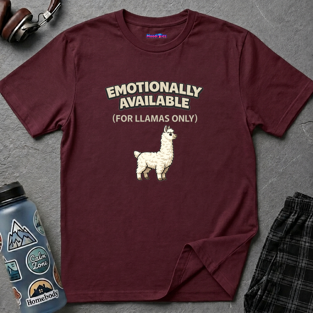 "Emotionally Available (For Llamas Only)” Cute Llama T-Shirt