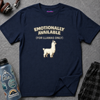 "Emotionally Available (For Llamas Only)” Cute Llama T-Shirt