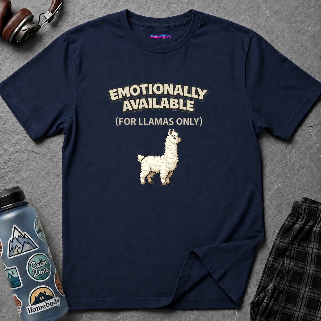 "Emotionally Available (For Llamas Only)” Cute Llama T-Shirt