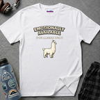 "Emotionally Available (For Llamas Only)” Cute Llama T-Shirt