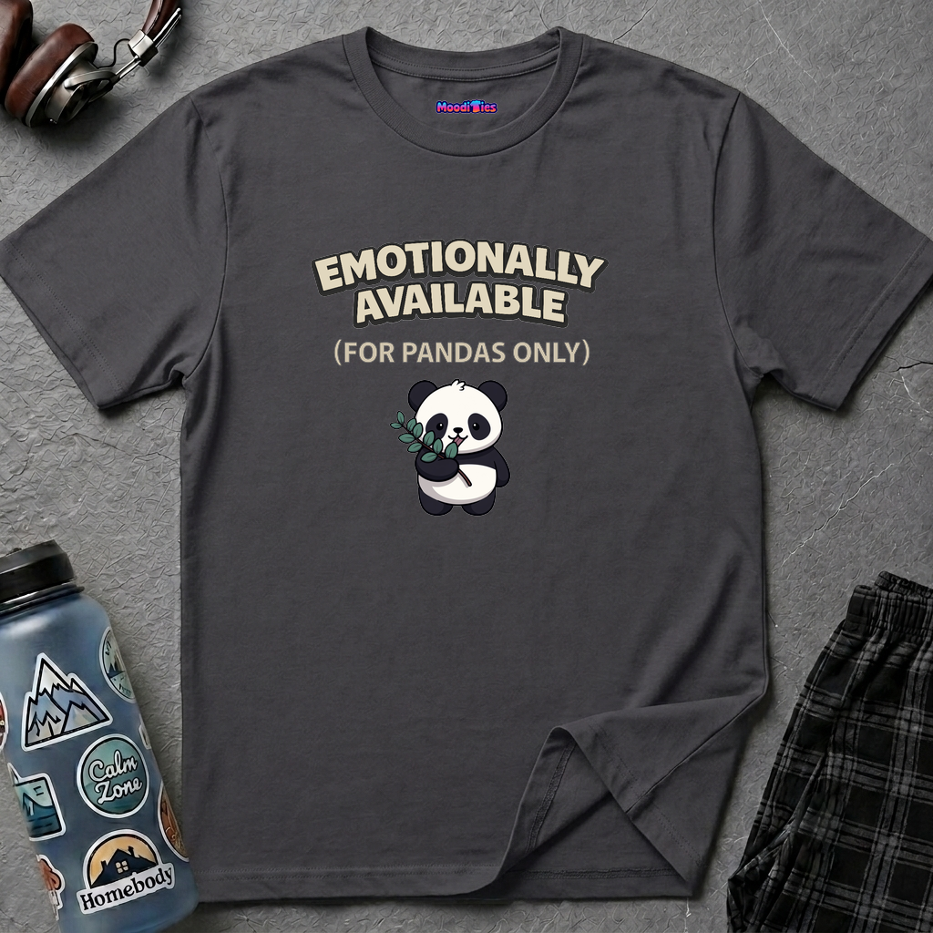 "Emotionally Available (For Pandas Only)" Cute Panda T-Shirt