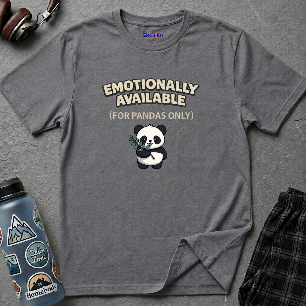 "Emotionally Available (For Pandas Only)" Cute Panda T-Shirt