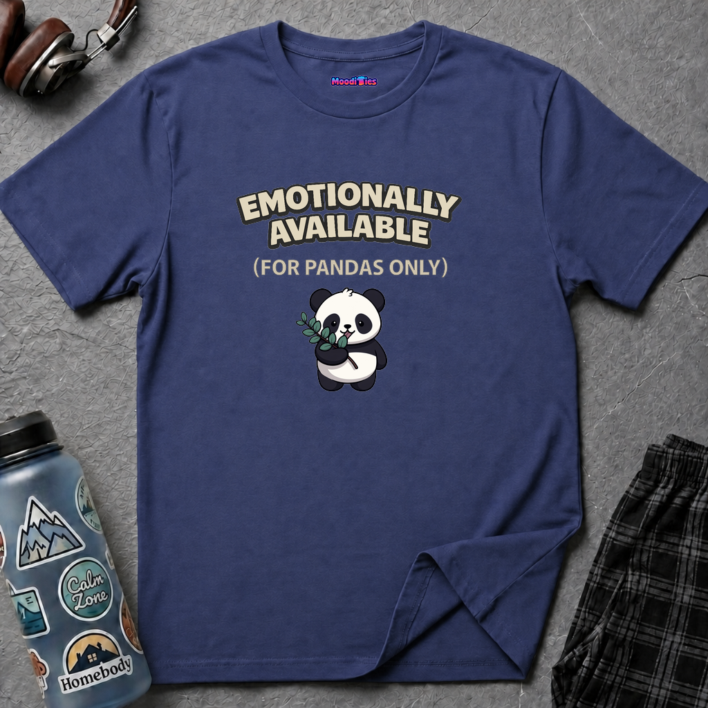 "Emotionally Available (For Pandas Only)" Cute Panda T-Shirt
