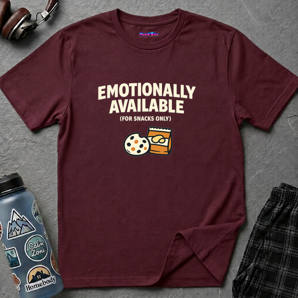 "Emotionally Available (For Snacks Only)" T-Shirt
