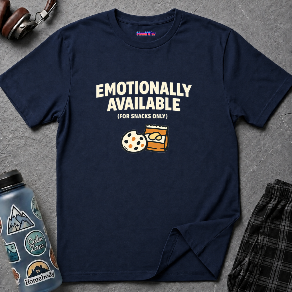 "Emotionally Available (For Snacks Only)" T-Shirt