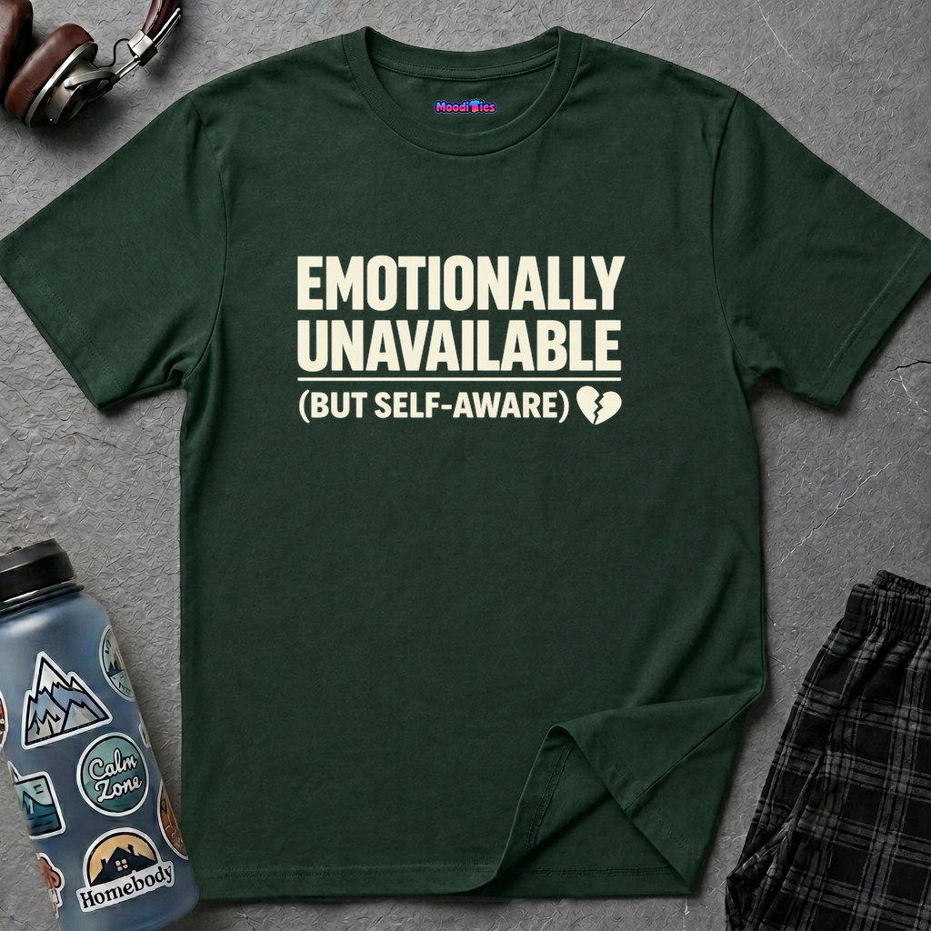 "Emotionally Unavailable (But Self-Aware)" T-Shirt